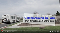 Getting Around On Pace Part 4 - Getting off of the bus